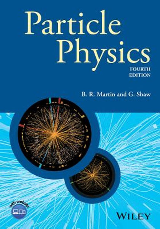 Particle Physics by B. R. Martin, Graham Shaw