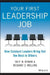 Your First Leadership Job: How Catalyst Leaders Bring Out the Best in Others by Tacy M. Byham