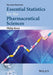 Essential Statistics For The Pharmaceutical Sciences by Philip Rowe