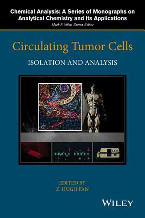 Circulating Tumor Cells: Isolation and Analysis by Z. Hugh Fan