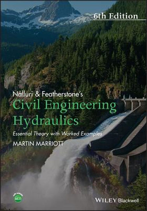 Nalluri And Featherstone'S Civil Engineering Hydraulics: Essential Theory with Worked Examples by Martin Marriott