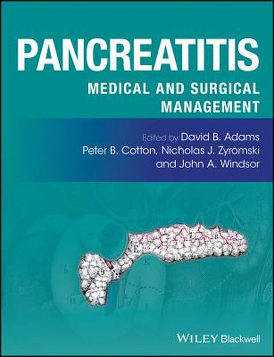 Pancreatitis: Medical and Surgical Management by David B. Adams, Peter B. Cotton, Nicholas J. Zyromski