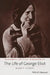 The Life Of George Eliot: A Critical Biography by Nancy Henry