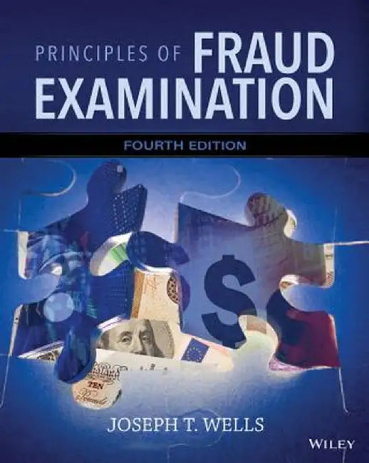 Principles of Fraud Examination by Joseph T. Wells
