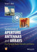 Fundamentals Of Aperture Antennas And Arrays: From Theory to Design, Fabrication and Testing by Trevor S. Bird
