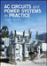 AC Circuits and Power Systems in Practice by Graeme Vertigan