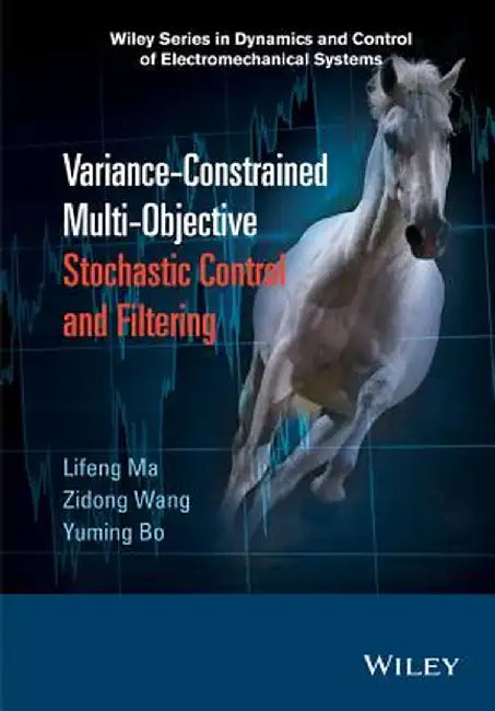 Variance-Constrained Multi-Objective Stochastic Control and Filtering by Lifeng Ma