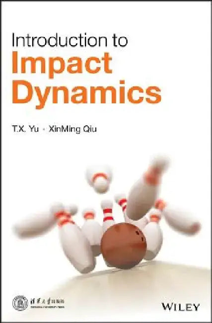 Introduction to Impact Dynamics by T. X. Yu