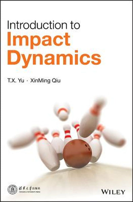 Introduction to Impact Dynamics by T. X. Yu