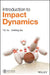 Introduction to Impact Dynamics by T. X. Yu