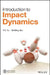 Introduction to Impact Dynamics by T. X. Yu