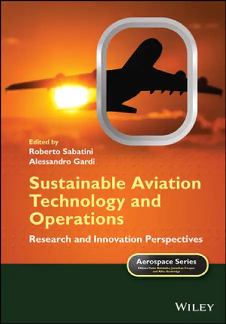 Sustainable Aviation Technology and Operations: Research and Innovation Perspectives by Roberto Sabatini
