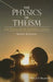The Physics of Theism: God, Physics, and the Philosophy of Science by Jeffrey Koperski