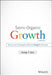 Semi-Organic Growth, + Website: Tactics and Strategies Behind Google's Success by George T. Geis