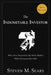 The Indomitable Investor: Why a Few Succeed in the Stock Market When Everyone Else Fails by Steven M. Sears