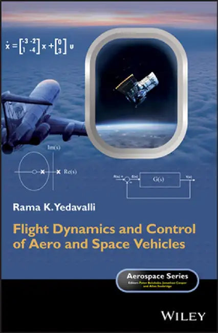Flight Vehicle Dynamics and Control by Rama K. Yedavalli