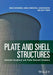 Plate and Shell Structures: Selected Analytical and Finite Element Solutions by Maria Radwańska