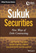 Sukuk Securities: New Ways of Debt Contracting by Meysam Safari