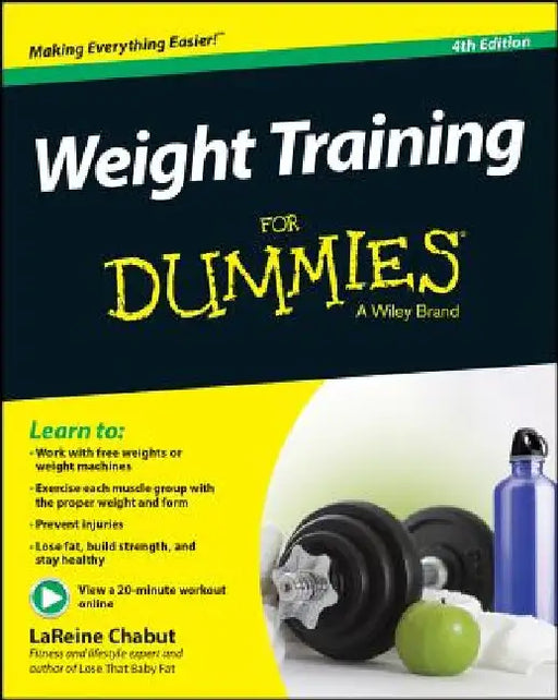 Weight Training for Dummies by LaReine Chabut