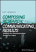 Composing Research, Communicating Results: Writing the Communication Research Paper by Kurt Lindemann