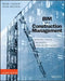 Bim and Construction Management: Proven Tools, Methods, and Workflows by Brad Hardin