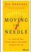 Moving the Needle: Get Clear, Get Free, and Get Going in Your Career, Business, and Life! by Joe Sweeney