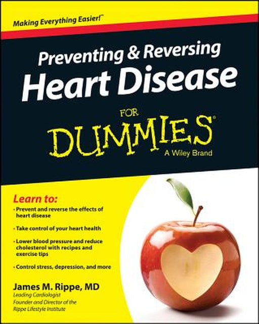 Preventing and Reversing Heart Disease for Dummies by James M. Rippe