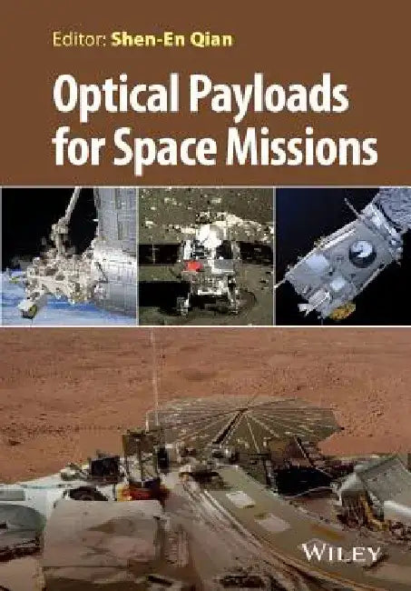 Optical Payloads for Space Missions by Shen-En Qian