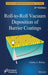 Roll-To-Roll Vacuum Deposition of Barrier Coatings by Charles A. Bishop