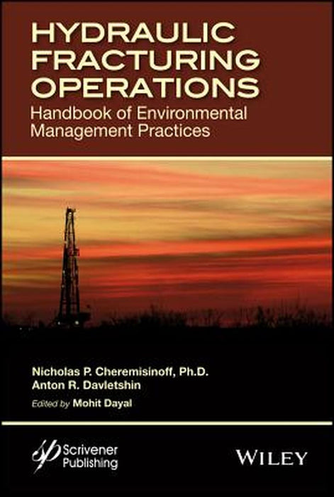 Hydraulic Fracturing Operations: Handbook Of Environmental Management Practices by Cheremisinoff