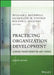 Practicing Organization Development: Leading Transformation and Change by William J. Rothwell