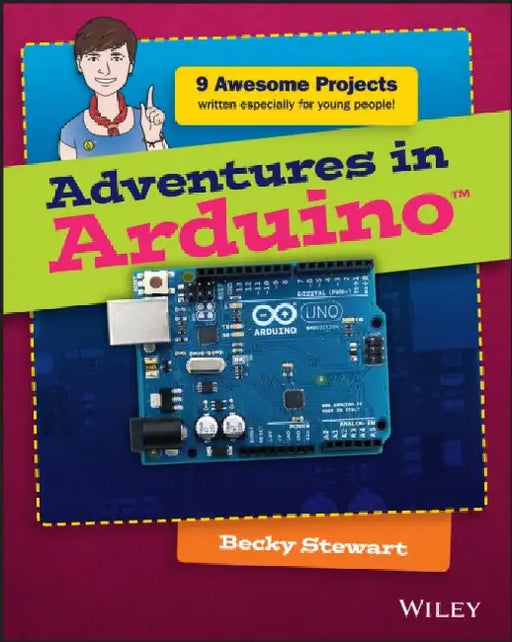Adventures in Arduino by Becky Stewart