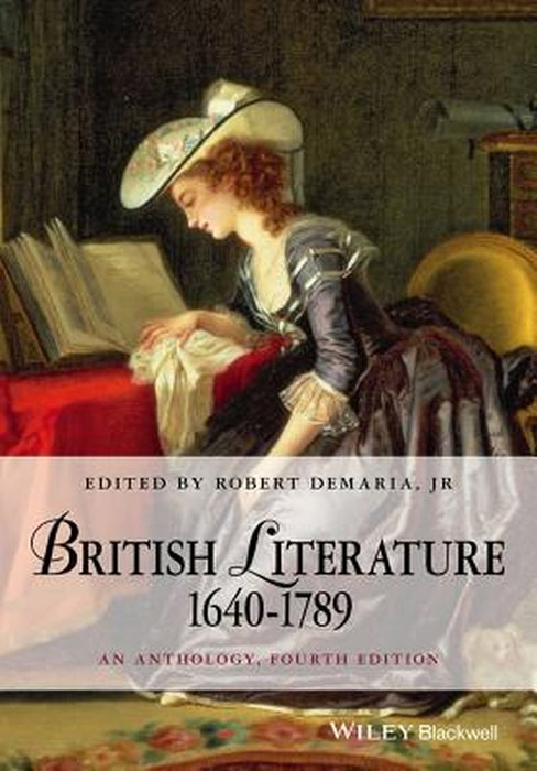 British Literature 1640-1789: An Anthology by Robert DeMaria Jr.