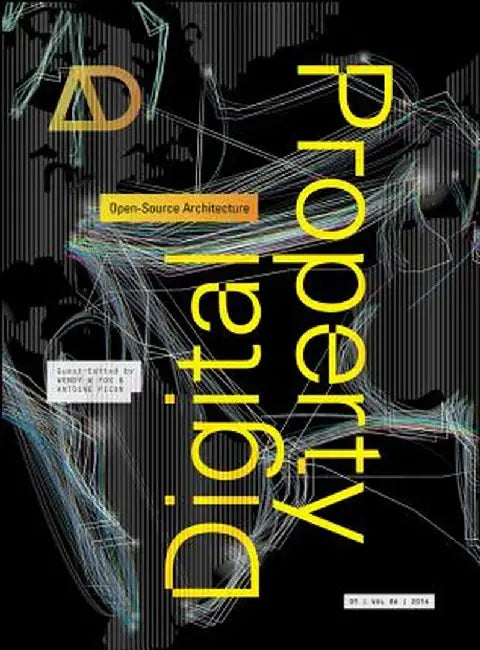Digital Property: Open-Source Architecture by Wendy W. Fok