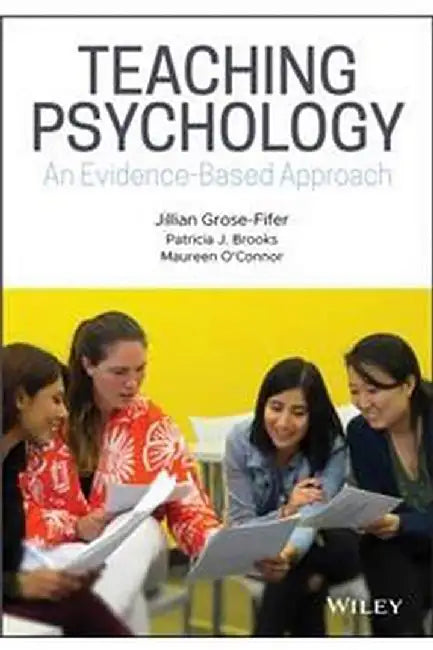 TEACHING PSYCHOLOGY: AN EVIDENCE-BASED APPROACH by GROSE-FIFER