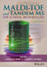 Maldi-Tof and Tandem MS for Clinical Microbiology by Haroun N. Shah