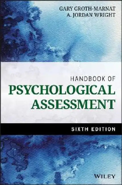 Handbook of Psychological Assessment by Gary Groth-Marnat