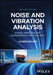 Noise and Vibration Analysis: Signal Analysis and Experimental Procedures by Anders Brandt