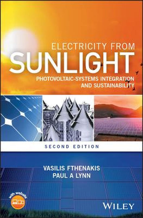 Electricity from Sunlight: Photovoltaic-Systems Integration and Sustainability by Fthenakis Vasilis M.