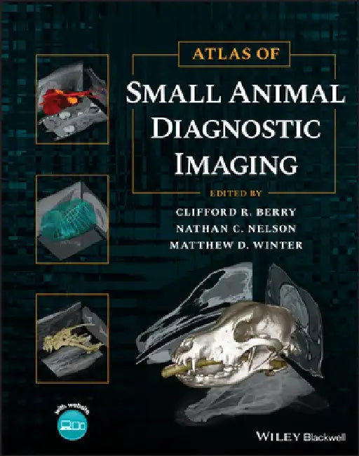 Atlas of Small Animal Diagnostic Imaging by Clifford R. Berry