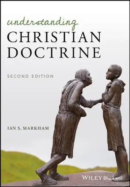 Understanding Christian Doctrine by Ian S. Markham