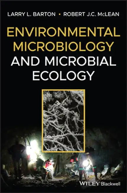 Ecological and Environmental Microbiology by Larry L. Barton