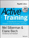Active Training: A Handbook of Techniques, Designs, Case Examples, and Tips by Melvin L. Silberman