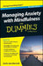 Managing Anxiety with Mindfulness for Dummies by Joelle Jane Marshall