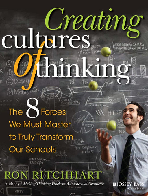 Creating Cultures Of Thinking by Ron Ritchhart