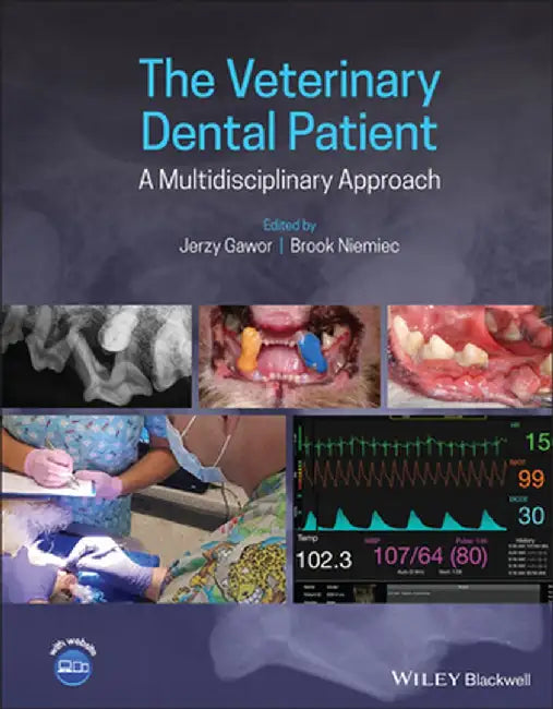 The Veterinary Dental Patient: A Multidisciplinary Approach by Jerzy Gawor
