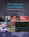 The Veterinary Dental Patient: A Multidisciplinary Approach by Jerzy Gawor