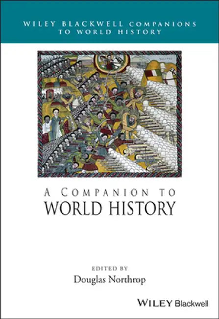 A Companion To World History by Douglas Northrop