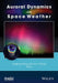 Auroral Dynamics and Space Weather by Yongliang Zhang