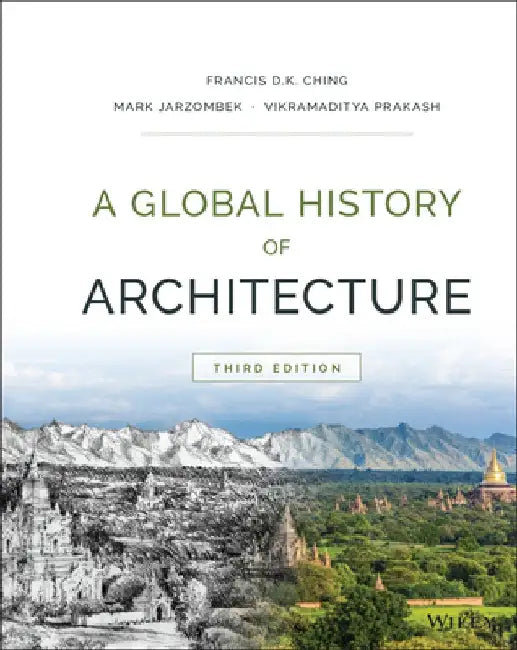 A Global History of Architecture by Francis D. K. Ching